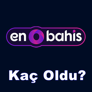 Enobahis kaç oldu